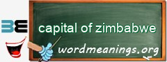 WordMeaning blackboard for capital of zimbabwe